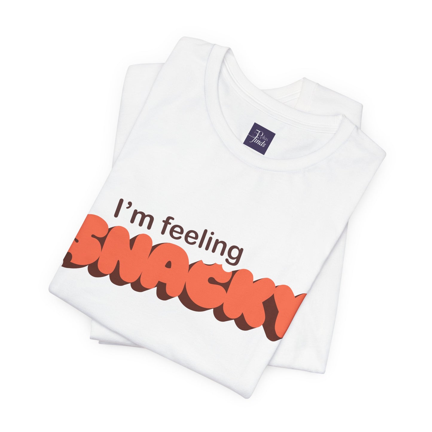 I’m Feeling Snacky T-Shirt