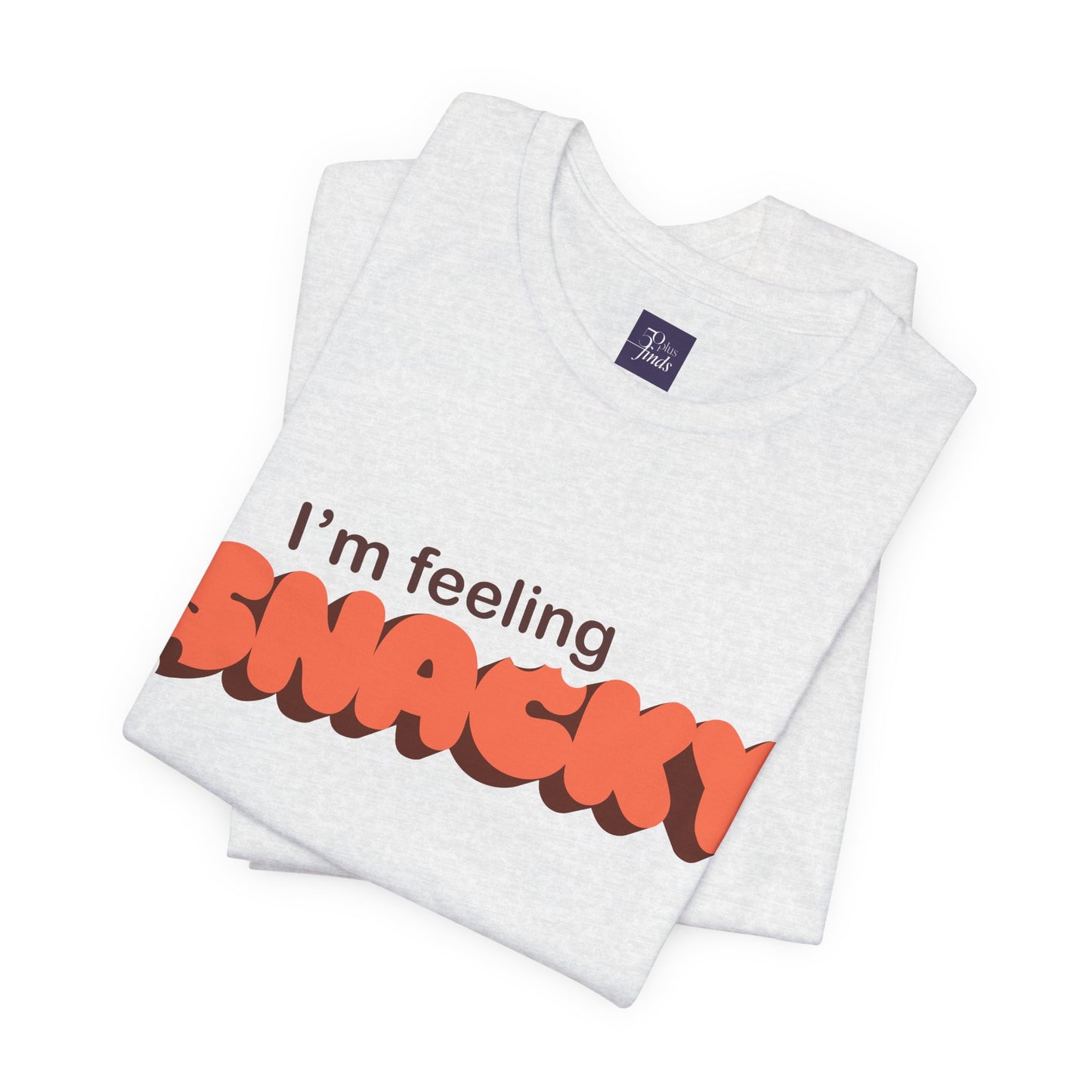 I’m Feeling Snacky T-Shirt