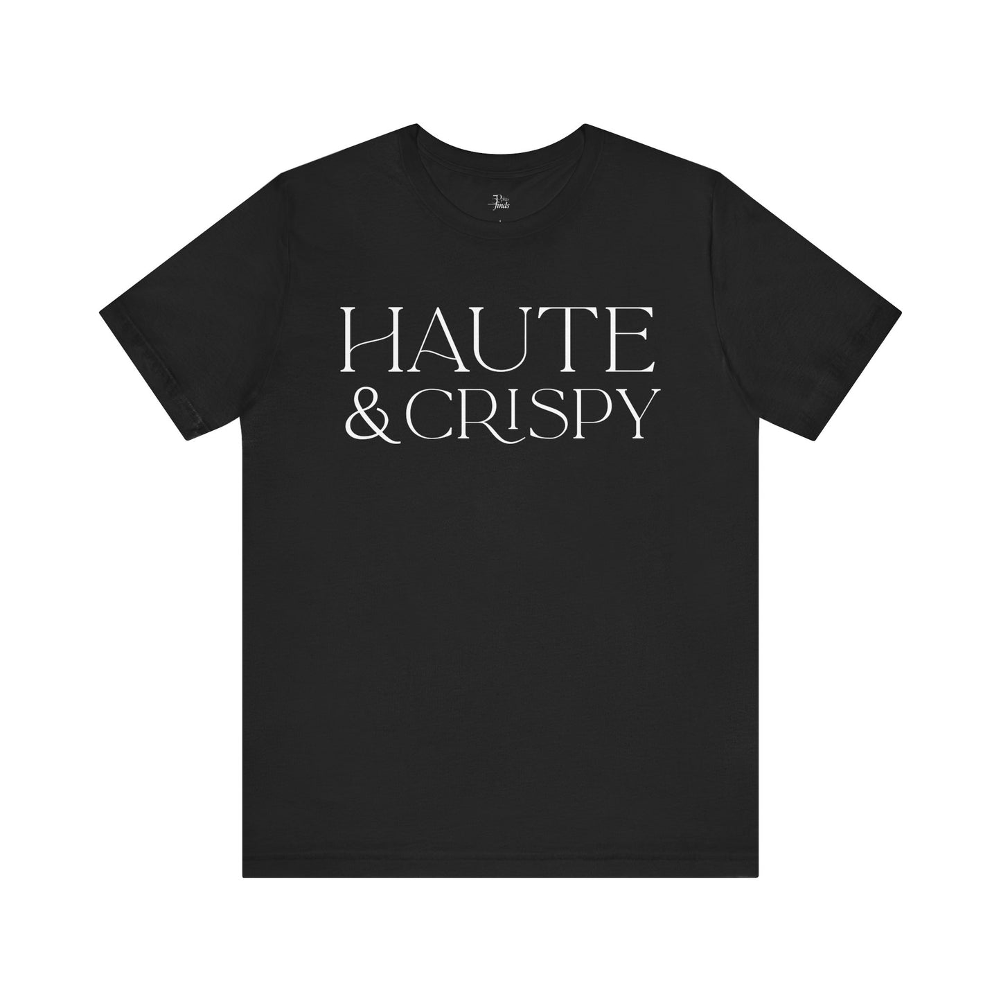 Haute & Crispy Crew Neck Tee