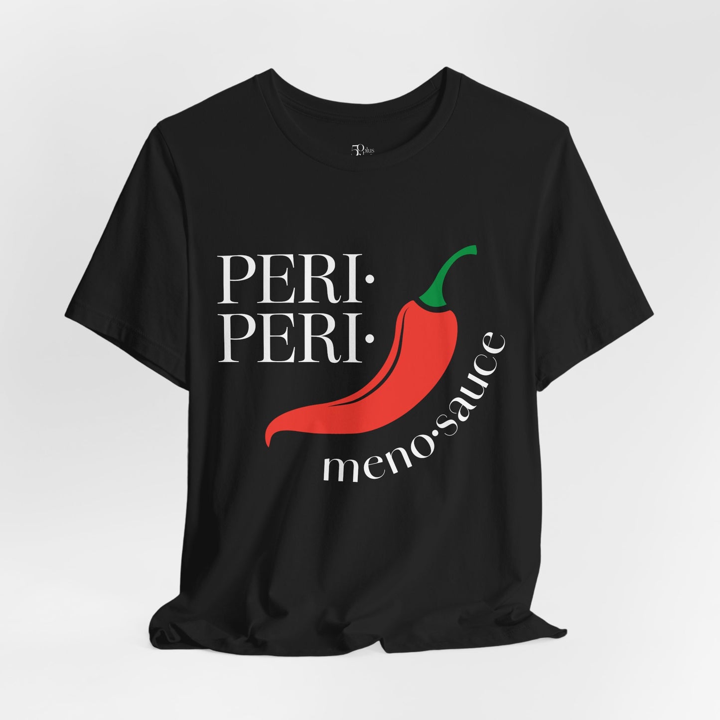 Peri Peri Meno-sauce Dash T-Shirt
