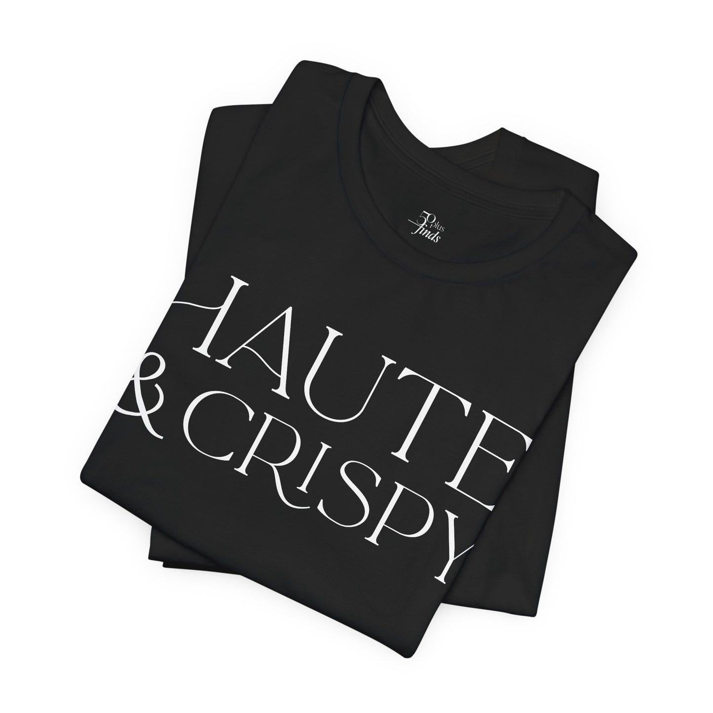 Haute & Crispy Crew Neck Tee