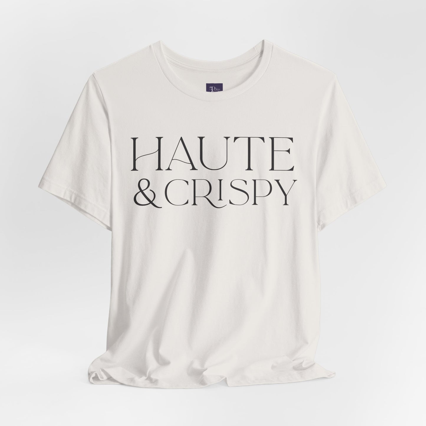 Haute & Crispy Crew Neck Tee