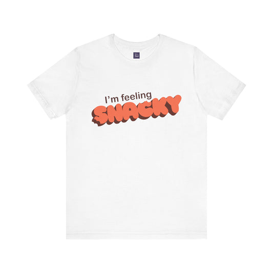 I’m Feeling Snacky T-Shirt